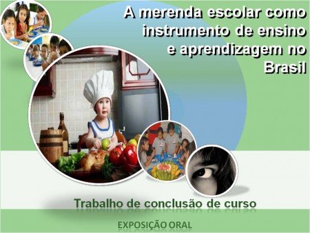 Monografia - Merenda escolar como reflexo no processo ensino/aprendizagem 2009